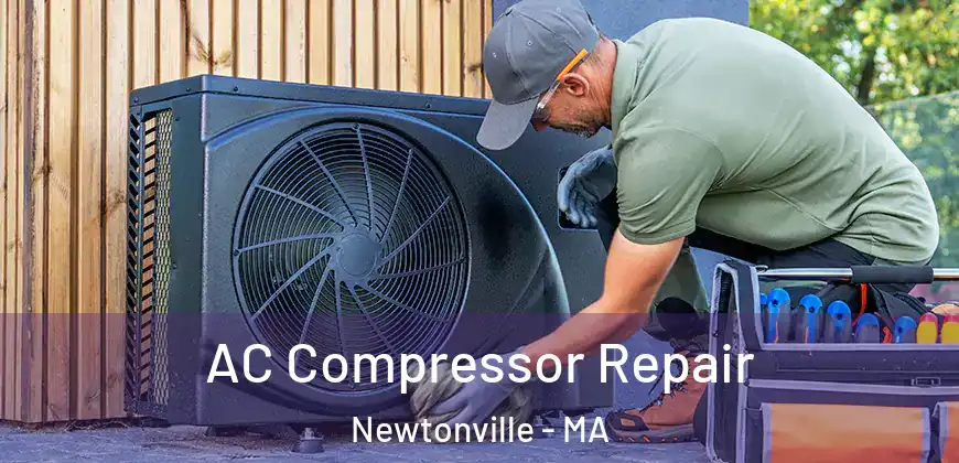 AC Compressor Repair Newtonville - MA