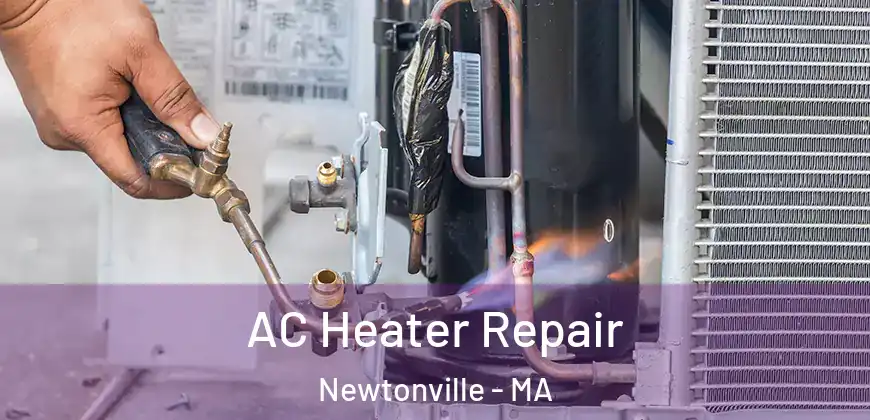  AC Heater Repair Newtonville - MA