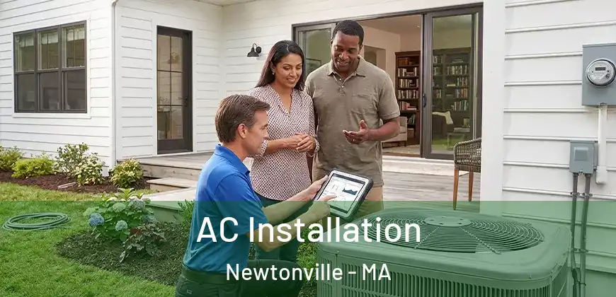  AC Installation Newtonville - MA