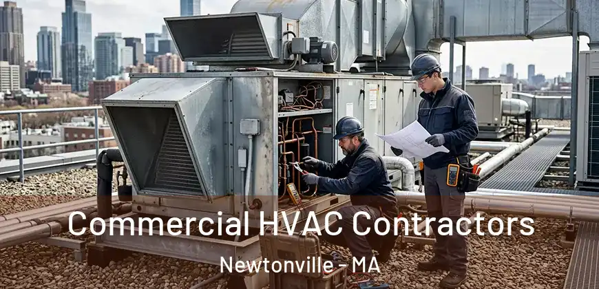  Commercial HVAC Contractors Newtonville - MA
