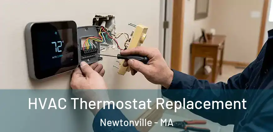  HVAC Thermostat Replacement Newtonville - MA